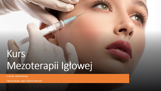 E-book szkoleniowy: "Kurs Mezoterapii Igłowej"